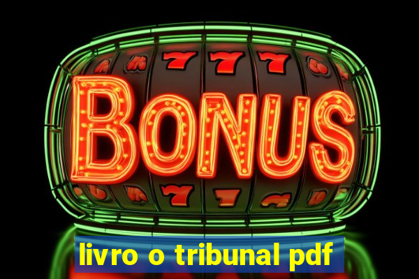 livro o tribunal pdf